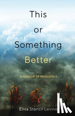 Stancil Levine, Elisa - This or Something Better