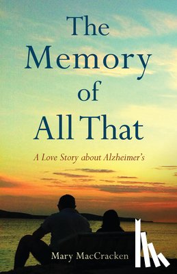 Maccracken, Mary - The Memory of All That