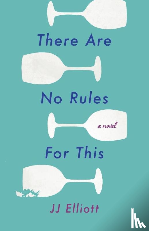Elliott, JJ - There Are No Rules for This