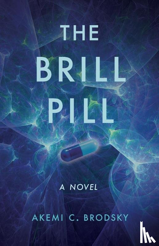 Brodsky, Akemi C. - The Brill Pill
