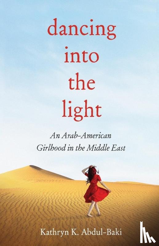 Abdul-Baki, Kathryn K. - Dancing into the Light