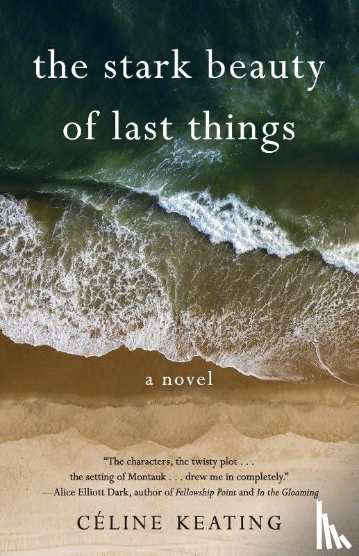 Keating, Celine - The Stark Beauty of Last Things