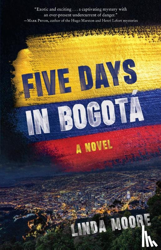Moore, Linda - Five Days in Bogot