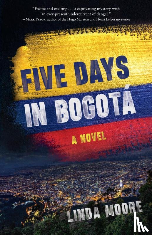 Moore, Linda - Five Days in Bogota