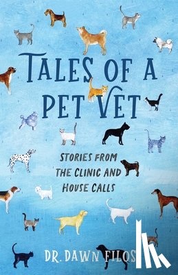 Filos, Dawn - Tales of a Pet Vet