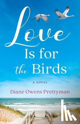 Owens Prettyman, Diane - Love Is for the Birds