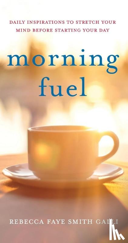Galli, Rebecca Faye Smith - Morning Fuel