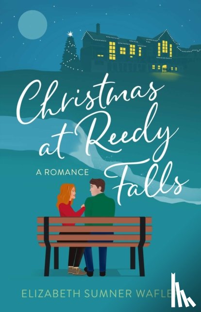 Sumner Wafler, Elizabeth - Christmas at Reedy Falls