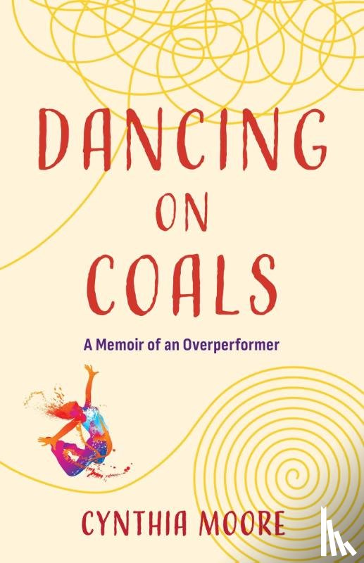 Moore, Cynthia - Dancing on Coals