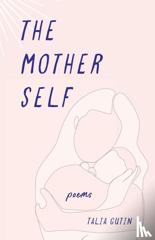 Gutin, Talia - The Mother Self