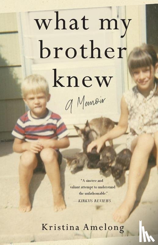 Amelong, Kristina - What My Brother Knew