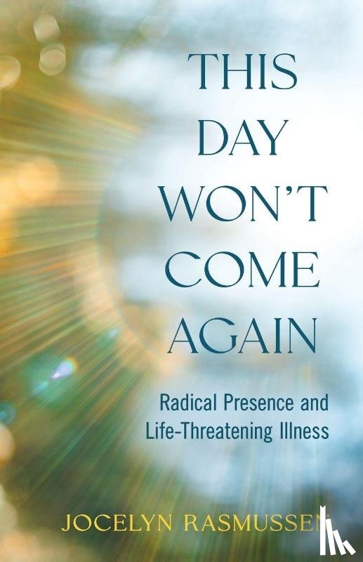 Rasmussen, Jocelyn - This Day Won't Come Again