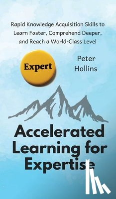 Hollins, Peter - Accelerated Learning for Expertise