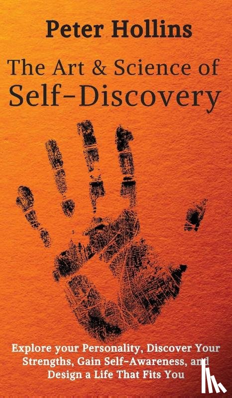 Hollins, Peter - The Art and Science of Self-Discovery