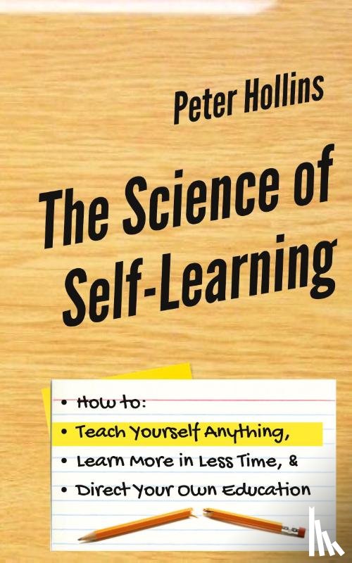 Hollins, Peter - The Science of Self-Learning