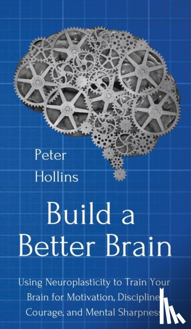 Hollins, Peter - Build a Better Brain