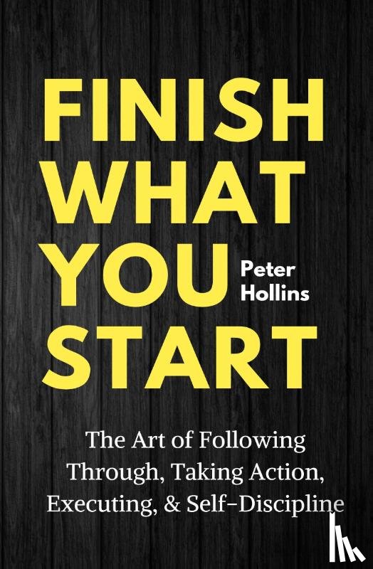Peter Hollins - Finish What You Start