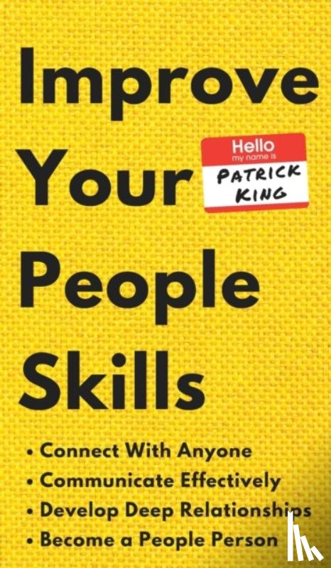 King, Patrick - Improve Your People Skills