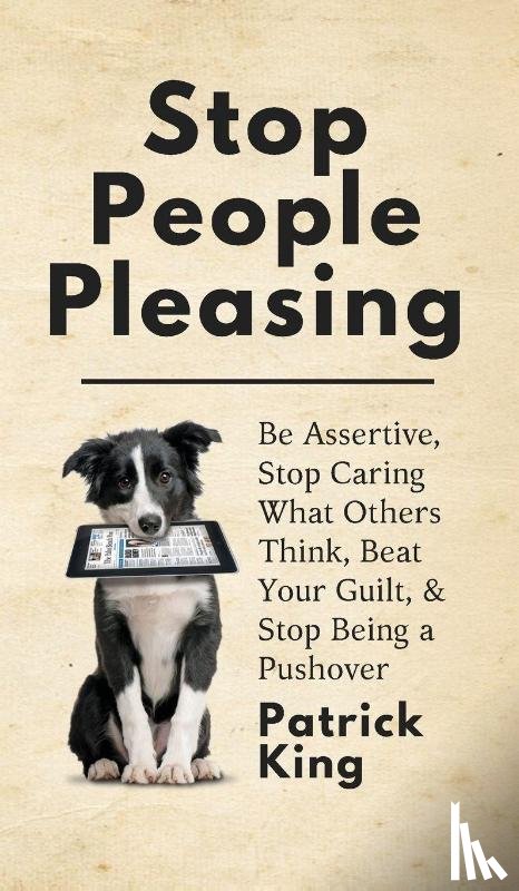 King, Patrick - Stop People Pleasing