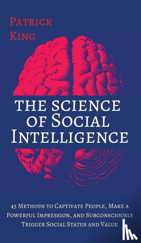 King, Patrick - The Science of Social Intelligence