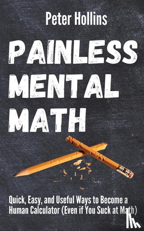 Hollins, Peter - Painless Mental Math
