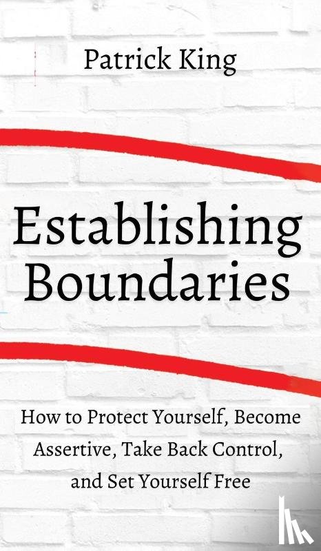 King, Patrick - How to Establish Boundaries