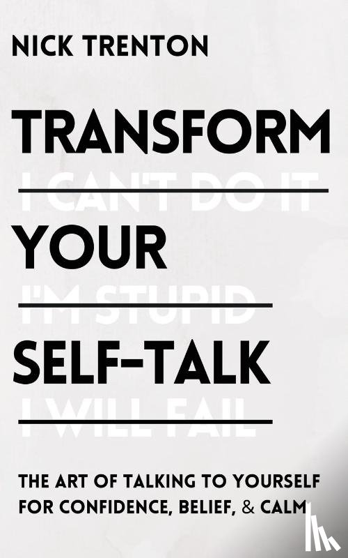 Trenton, Nick - Transform Your Self-Talk