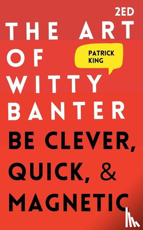 King, Patrick - The Art of Witty Banter