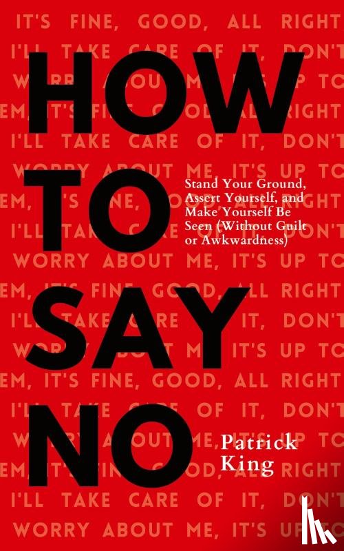 King, Patrick - How To Say No