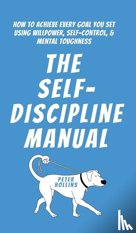 Hollins, Peter - The Self-Discipline Manual