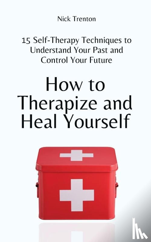 Trenton, Nick - How to Therapize and Heal Yourself