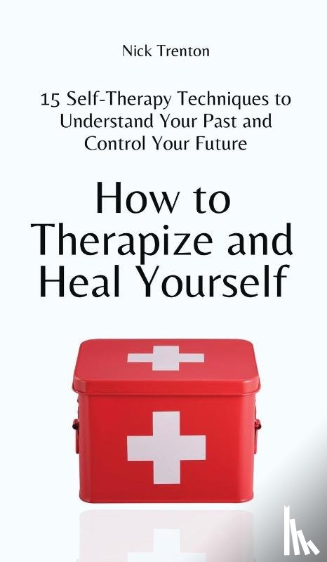 Trenton, Nick - How to Therapize and Heal Yourself