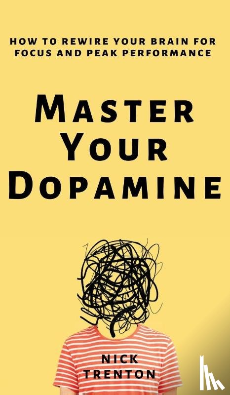 Trenton, Nick - Master Your Dopamine