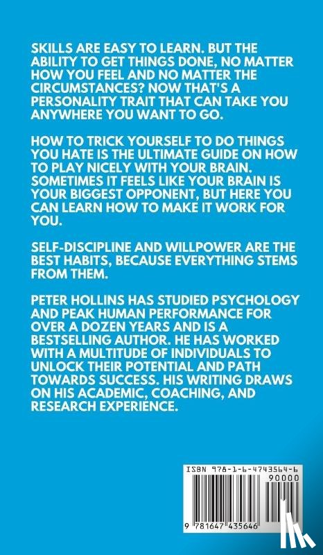 Hollins, Peter - How to Trick Yourself Into Doing Things You Hate