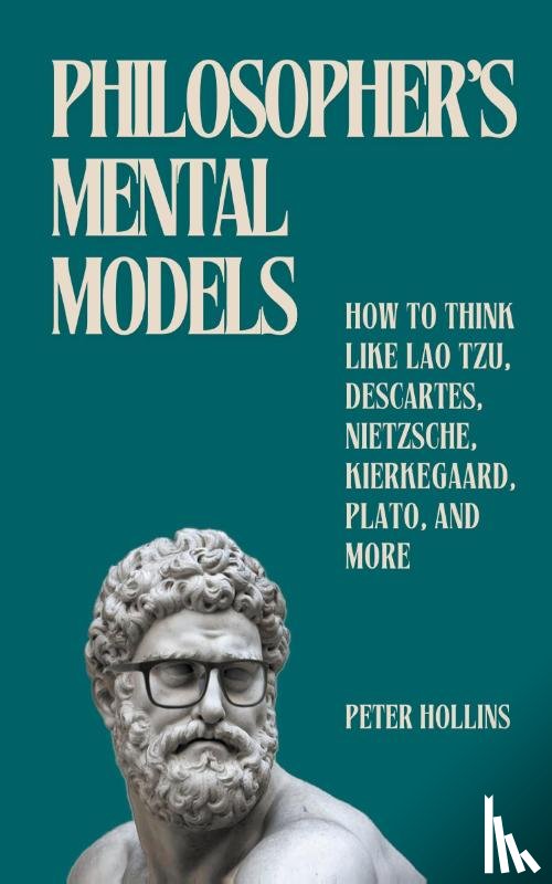 Hollins, Peter - Philosopher's Mental Models