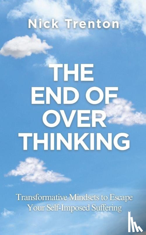Trenton, Nick - The End of Overthinking