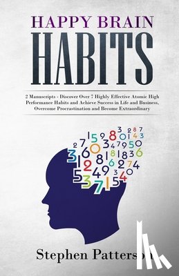 Patterson, Stephen - Happy Brain Habits