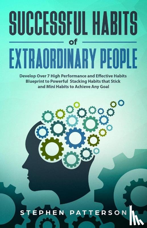 Patterson, Stephen - Successful Habits of Extraordinary People