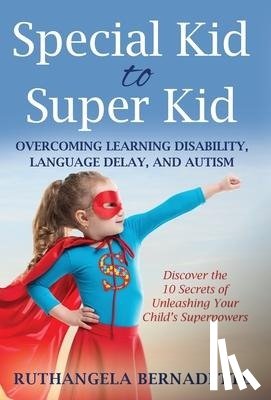 Bernadette, Ruthangela - Special Kid to Super Kid