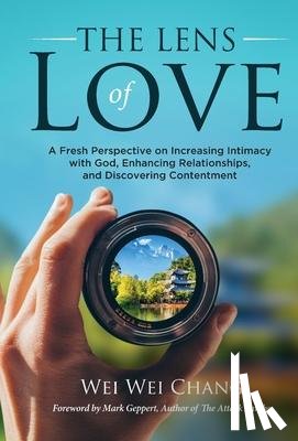 Chang, Wei Wei - The Lens of Love