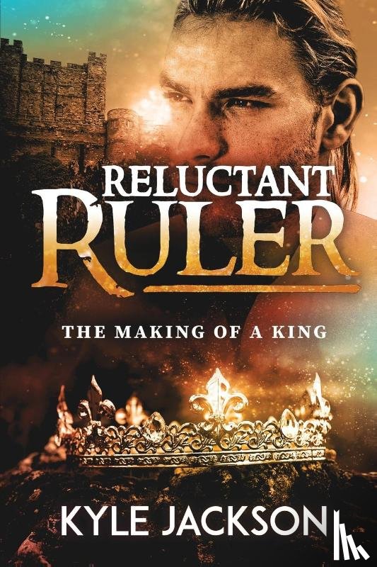 Jackson, Kyle - Reluctant Ruler