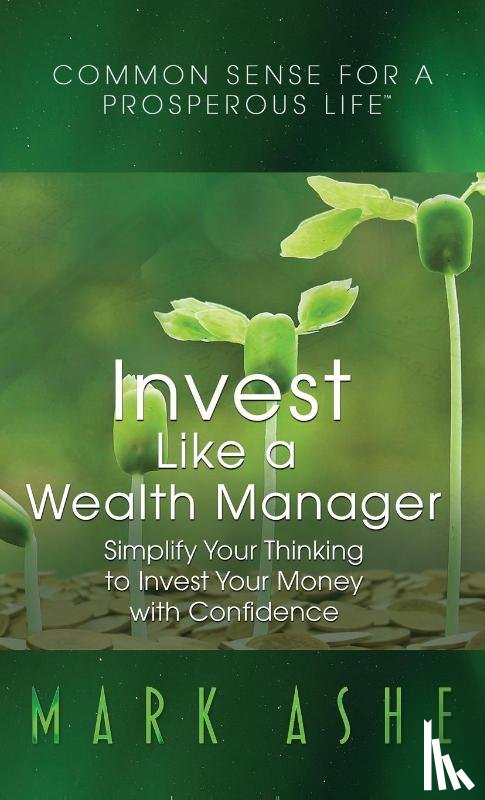 Ashe, Mark - Invest Like a Wealth Manager