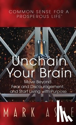 Ashe, Mark - Unchain Your Brain
