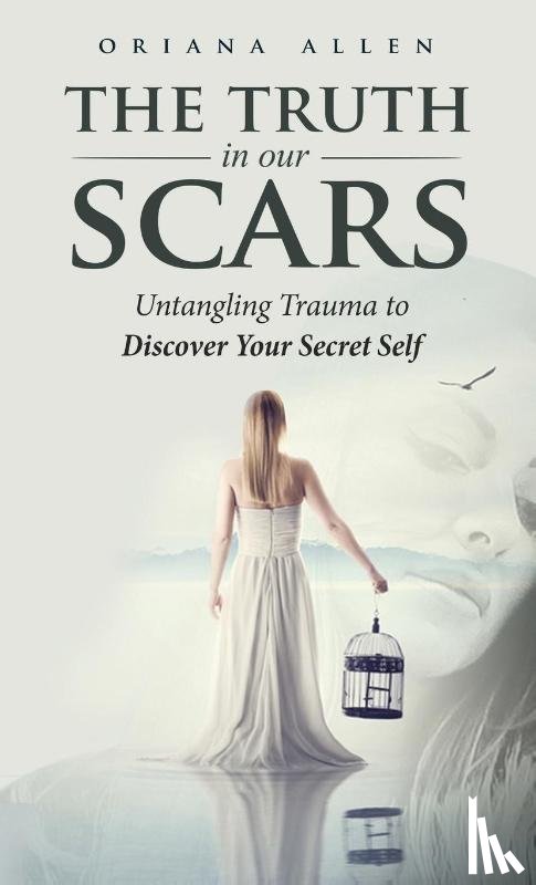 Allen, Oriana - The Truth in Our Scars