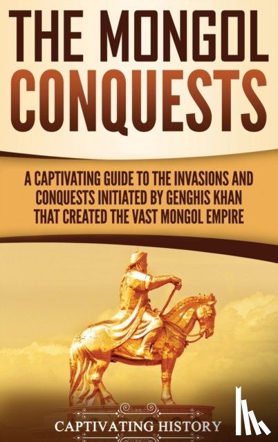 History, Captivating - The Mongol Conquests