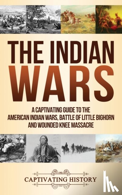 History, Captivating - The Indian Wars