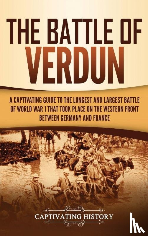 History, Captivating - The Battle of Verdun