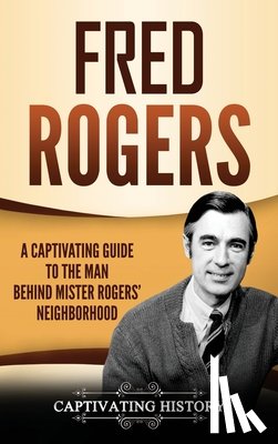 History, Captivating - Fred Rogers