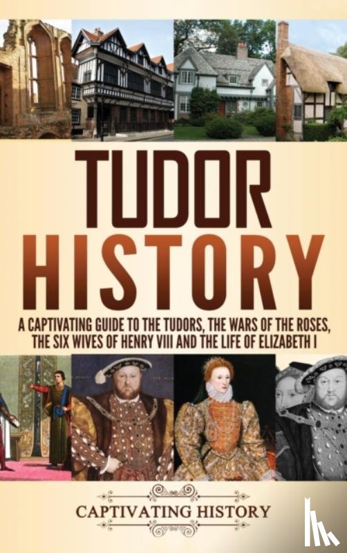 History, Captivating - Tudor History