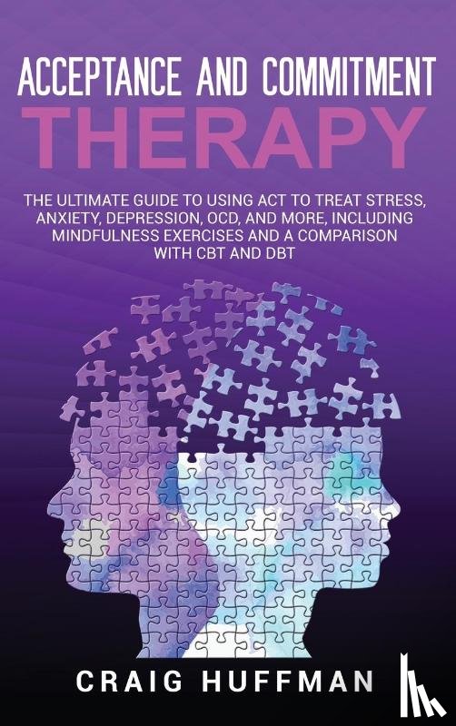 Huffman, Craig - Acceptance and Commitment Therapy